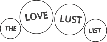 The Love Lust List